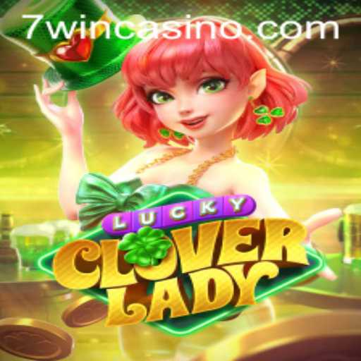 LuckyCloverLady and the Exciting World of 7win