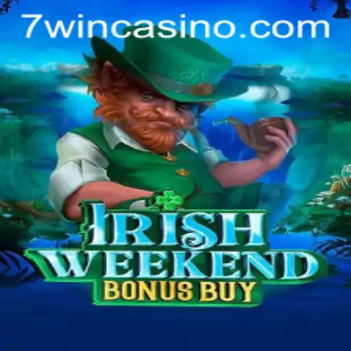 Exploring the Excitement of IrishWeekendBonusBuy and the Thrill of 7win