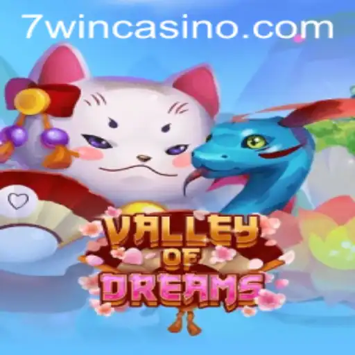 Valley of Dreams: Discover the Enchanting World of 7win